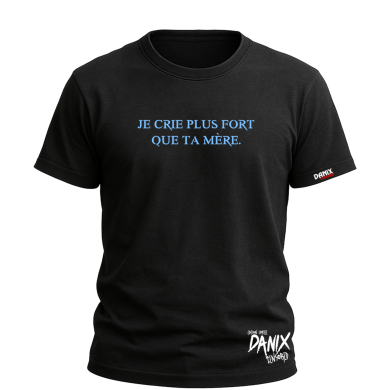 Tshirt Je crie plus fort que ta mère